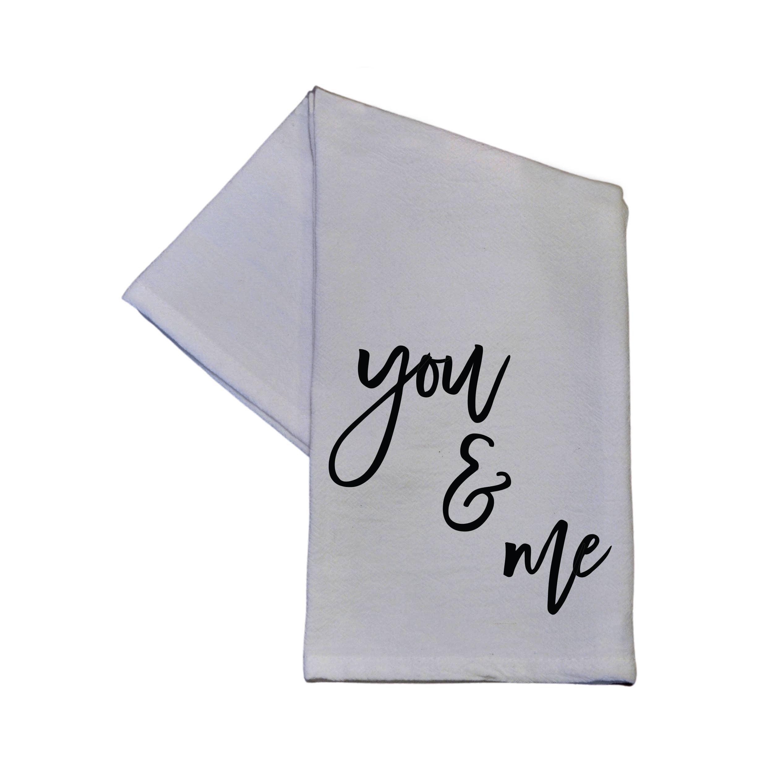 You & Me Kitchen Towel 16x24 Tea Towel